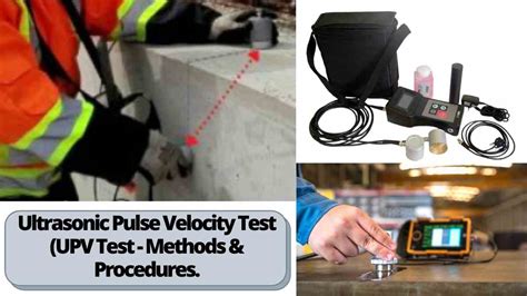 what is upv|Ultrasonic pulse velocity test .